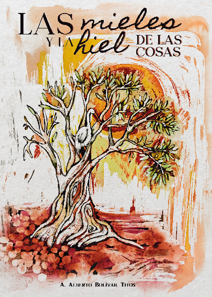 Las mieles y la hiel de las cosas