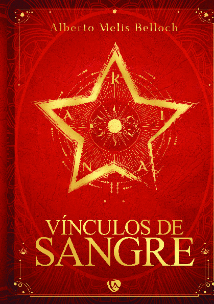 VINCULOS DE SANGRE. LIBRO PRIMERO