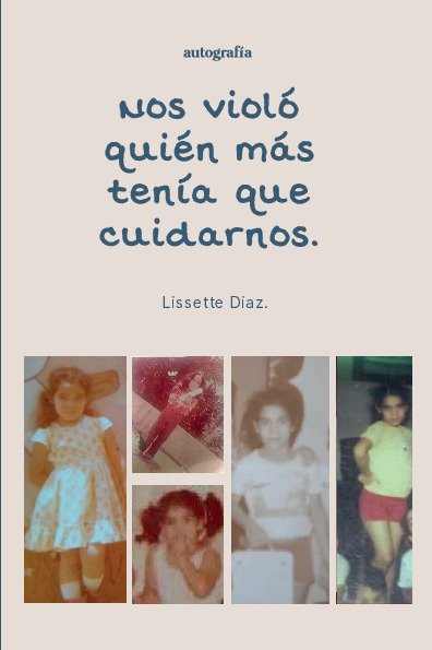 Nos violó quién más tenía que cuidarnos