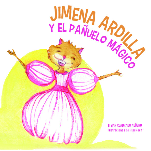 Jimena Ardilla y el pañuelo mágico