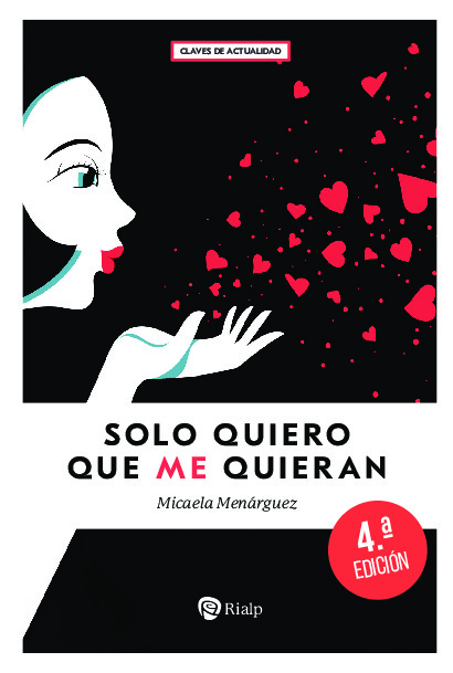 Solo quiero que me quieran. Tesoros y trampas del sexo y el amor
