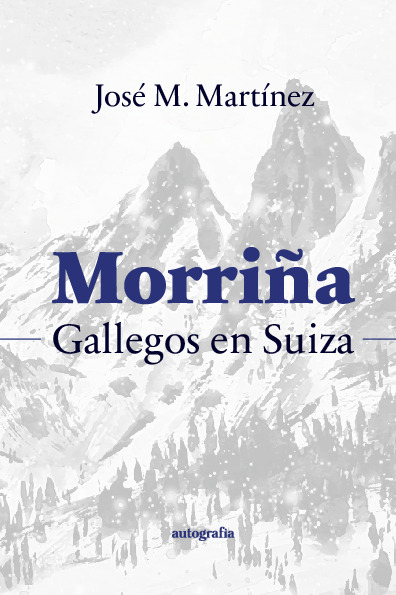 Morriña - Gallegos en Suiza
