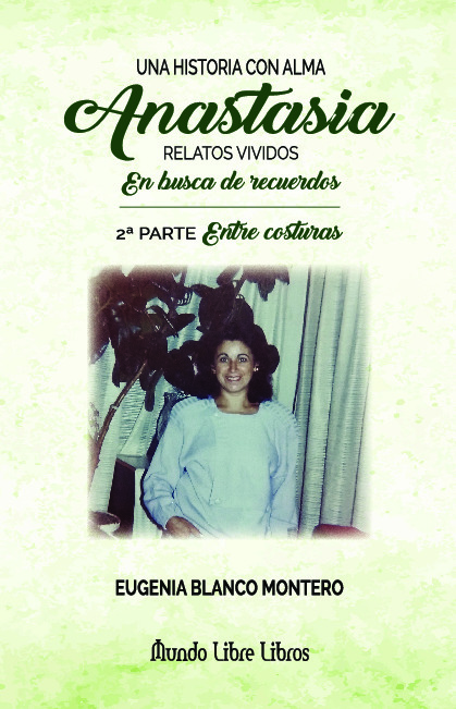 UNA HISTORIA CON ALMA. ANASTASIA. ENTRE COSTURAS