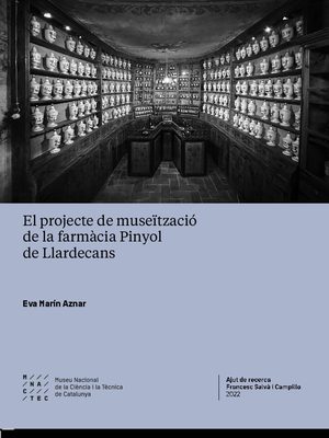 EL PROJECTE DE MUSEITZACIO DE LA FARMACIA PINYOL DE LLARDECA