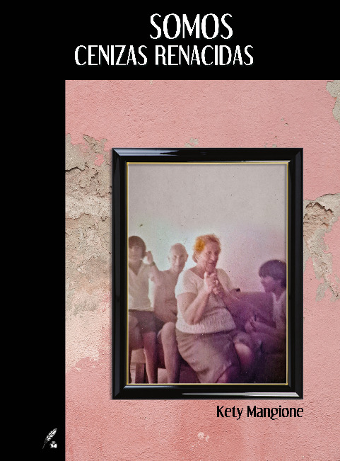 Somos cenizas renacidas