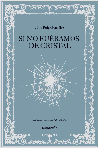 Si no fuéramos de cristal