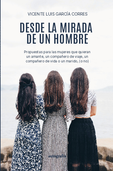 Desde la mirada de un hombre