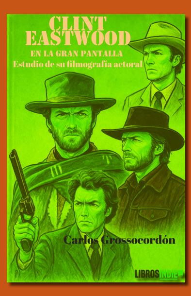 Clint Eastwood en la gran pantalla