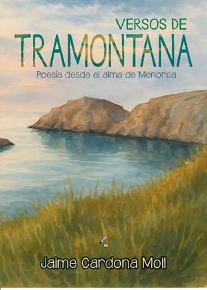 Versos de Tramontana. Poesía desde el alma de Menorca