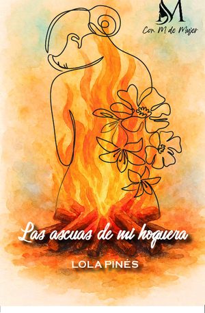 Las ascuas de mi hoguera