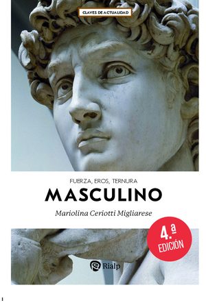 Masculino. Fuerza, eros, ternura