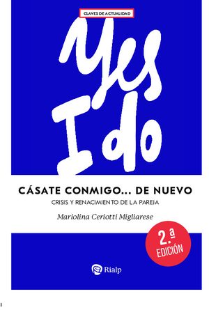 Cásate conmigo... de nuevo. Crisis y renacimiento de la pareja