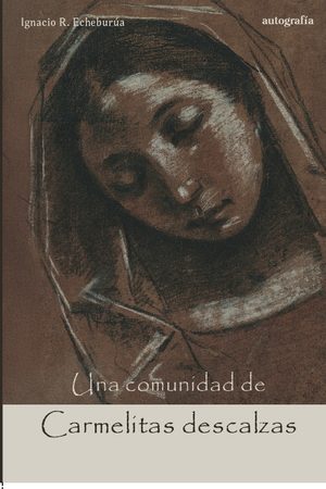 Una comunidad de carmelitas descalzas
