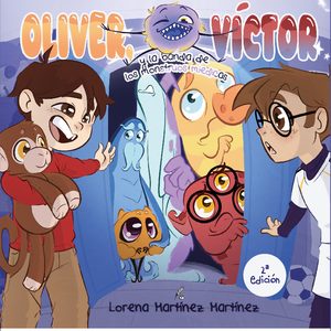 Oliver, Víctor y la banda de los monstruos miedicas