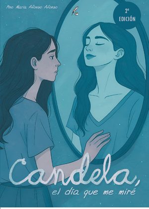 Candela, el día que me miré