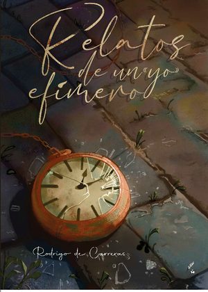 Relatos de un «yo» efímero