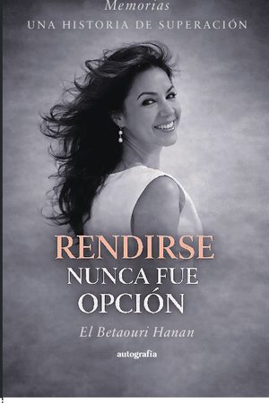 Rendirse nunca fue opción