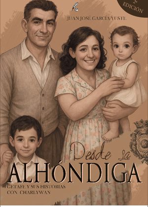 Desde la Alhóndiga. Getafe y sus historias