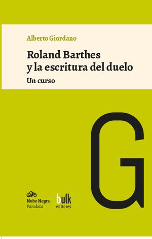 ROLAND BARTHES Y LA ESCRITURA DEL DUELO. UN CURSO