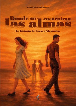 Donde se encuentran las almas. La historia de Lucía y Alejandro