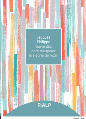 Nueve días para recuperar la alegría de rezar