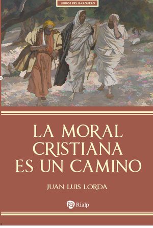 La moral cristiana es un camino