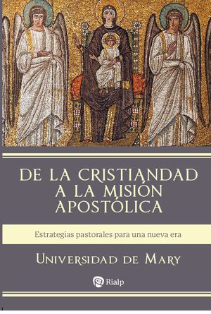 De la Cristiandad a la misión apostólica