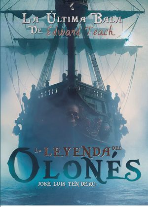 La última bala de Edward Teach. La leyenda del Olonés