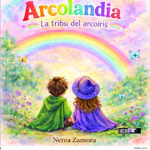 Arcolandia: La tribu del arcoíris