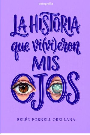 La historia que vi(vi)eron mis ojos