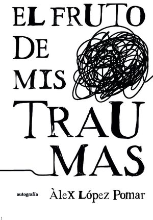 El fruto de mis traumas