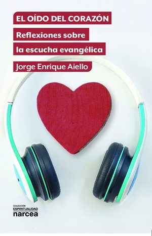 El oído del corazón